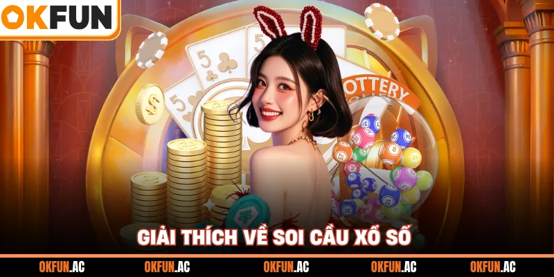 Giải thích về soi cầu xổ số